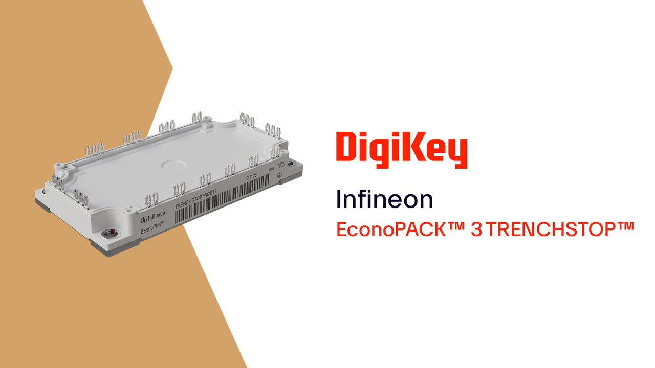 EconoPACK™ 3 TRENCHSTOP™ from Infineon PIO | DigiKey