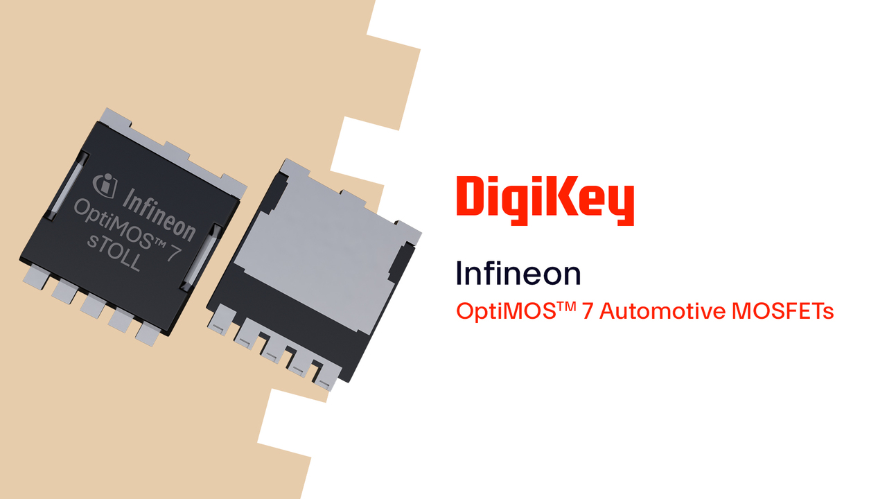 OptiMOS 7 Automotive MOSFETs from Infineon PIO | DigiKey