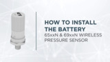 Wireless Pressure Sensor Battery Installation Guide Wireless Pressure Sensor Battery Installation Guide