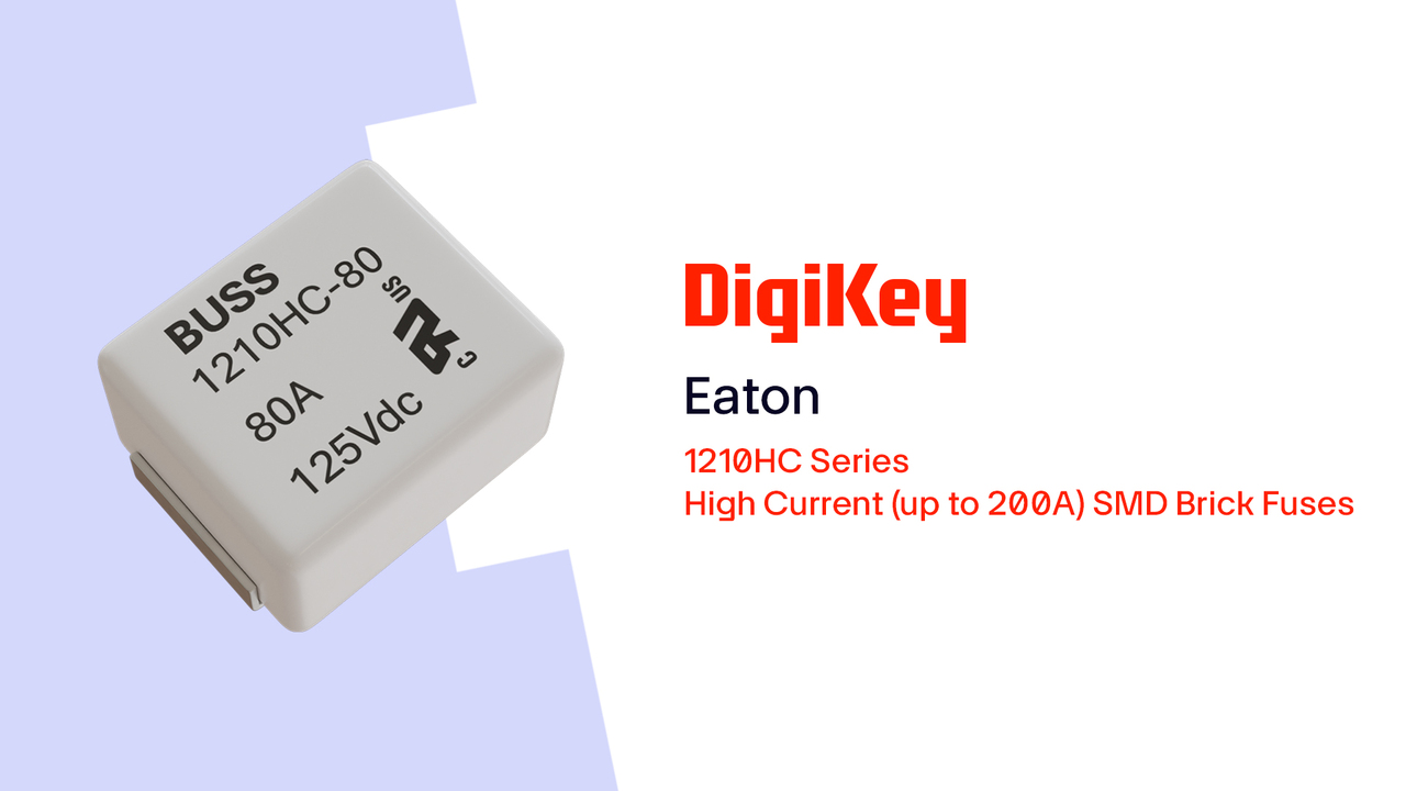 1210HC Series High Current SMD Brick Fuses from Eaton  PIO | DigiKey