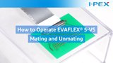How to operate EVAFLEX® 5-VS / FPC/FFC connector / I-PEX