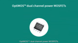 Infineon OptiMOSTM Dual N+N channel and N+P channel power MOSFETs in 30 V and 40 V in SO-8 package