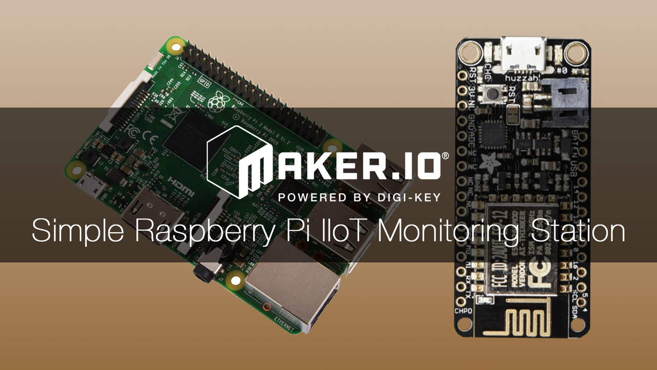 How To Use A Simple Raspberry Pi Iiot Monitoring Station Maker Io