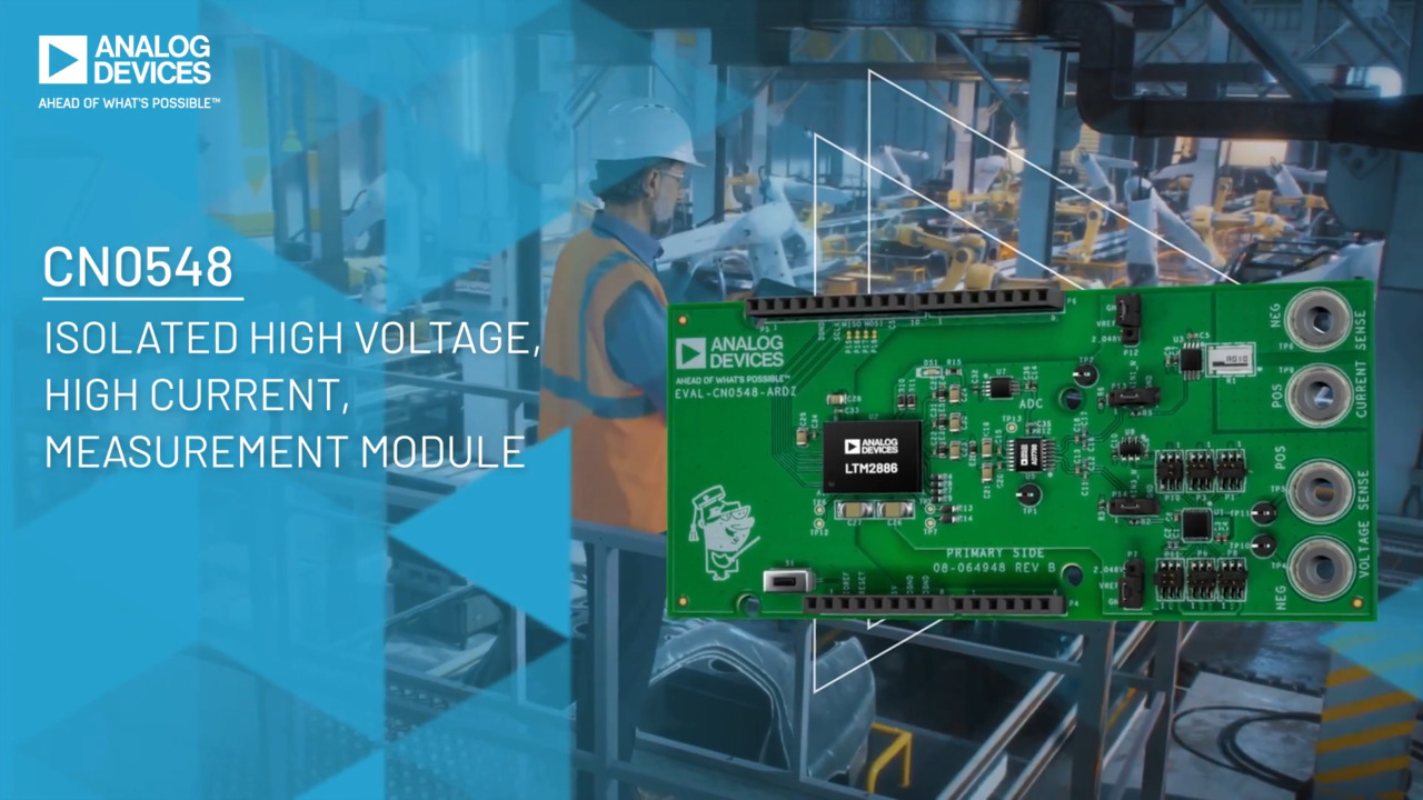 CN0548: Isolated High Voltage, High Current, Measurement Module