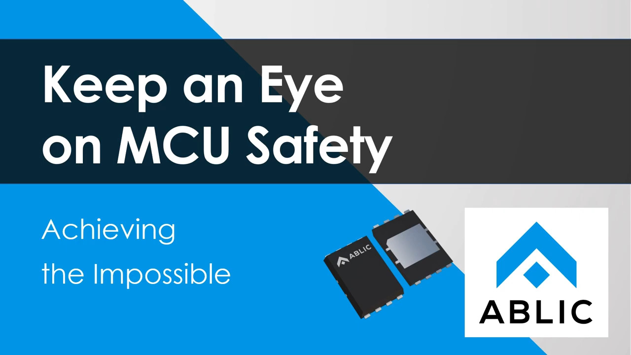 Keep an Eye on MCU Safety - Achieving the impossible S-19400, S-19401 Series