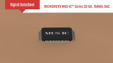 BD34301EKV MUS-IC™ Series 32-bit, 768kHz DAC BD34301EKV MUS-IC™ Series 32-bit, 768kHz DAC