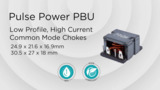 High Current Surface Mount Common Mode Chokes – PH9407/9408 Series High Current Surface Mount Common Mode Chokes – PH9407/9408 Series