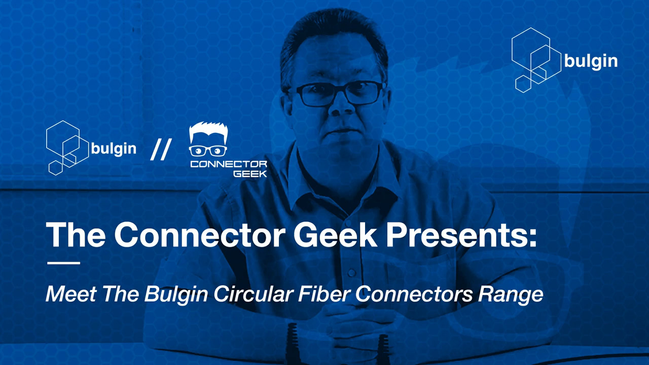 Meet The Bulgin Fiber Connectors Range