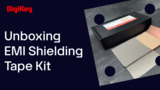 3M EMI SHIELDING TAPE KIT - Unboxing | DigiKey