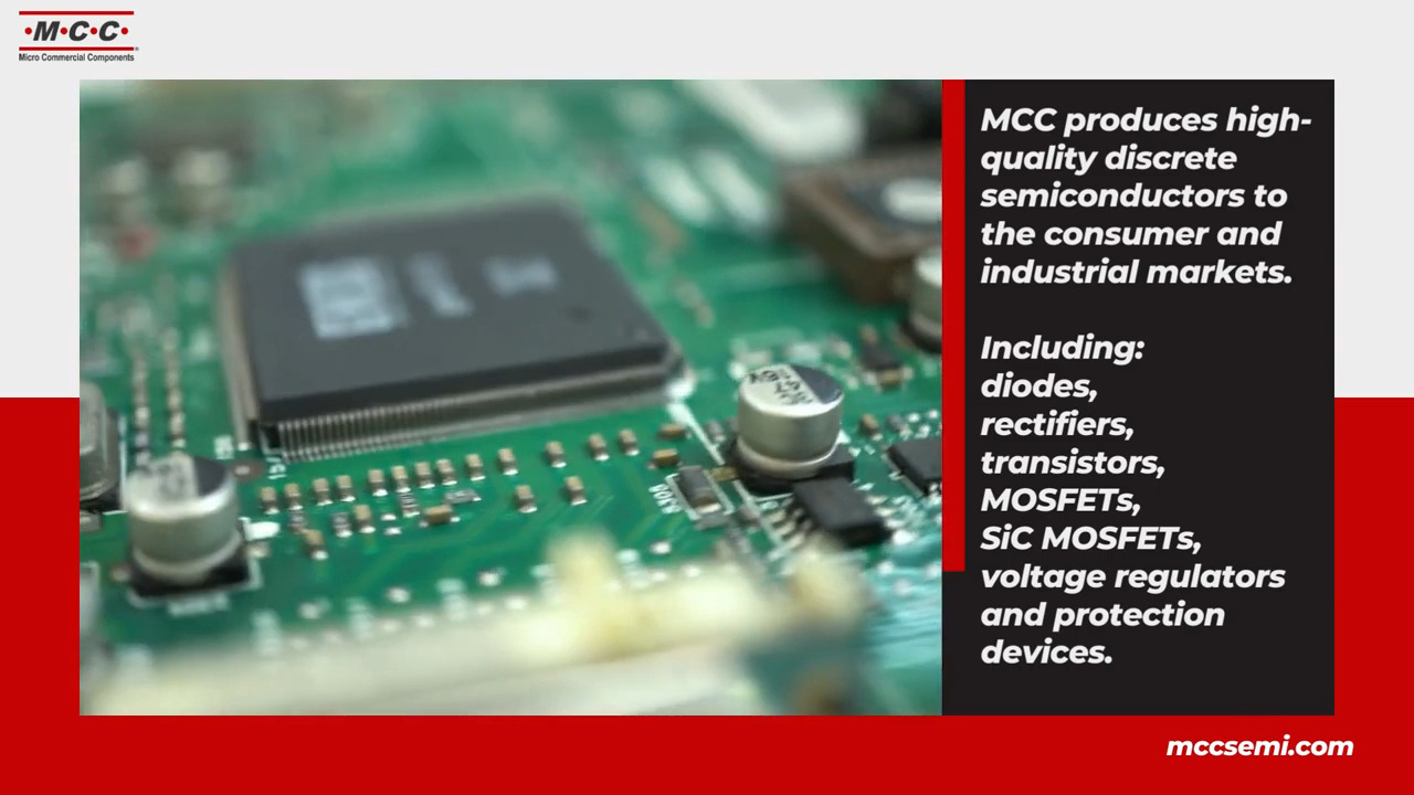 MCC produces high-quality discrete semiconductors to the consumer and industrial markets