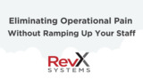 Eliminating Operational Pain with RevX IoP Eliminating Operational Pain with RevX IoP