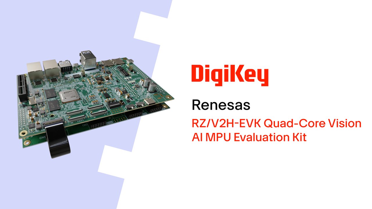 RZ/V2H-EVK Quad-Core Vision AI MPU Evaluation Kit from Renesas PIO | DigiKey