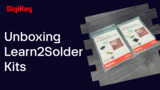 Learn2Solder Kits - Unboxing | DigiKey