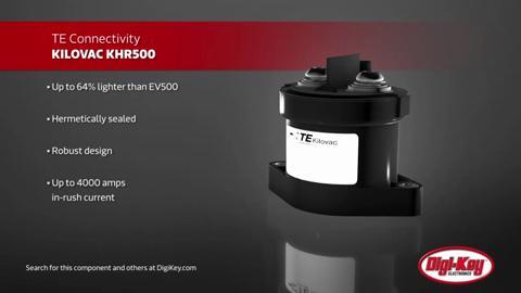 TE Connectivity KHR500 High Voltage Contactors | DigiKey Daily