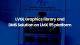 Enabling Edge Intelligence with LVGL Graphics and DMS on i.MX 95 & i.MX 93 Platforms Enabling Edge Intelligence with LVGL Graphics and DMS on i.MX 95 & i.MX 93 Platforms