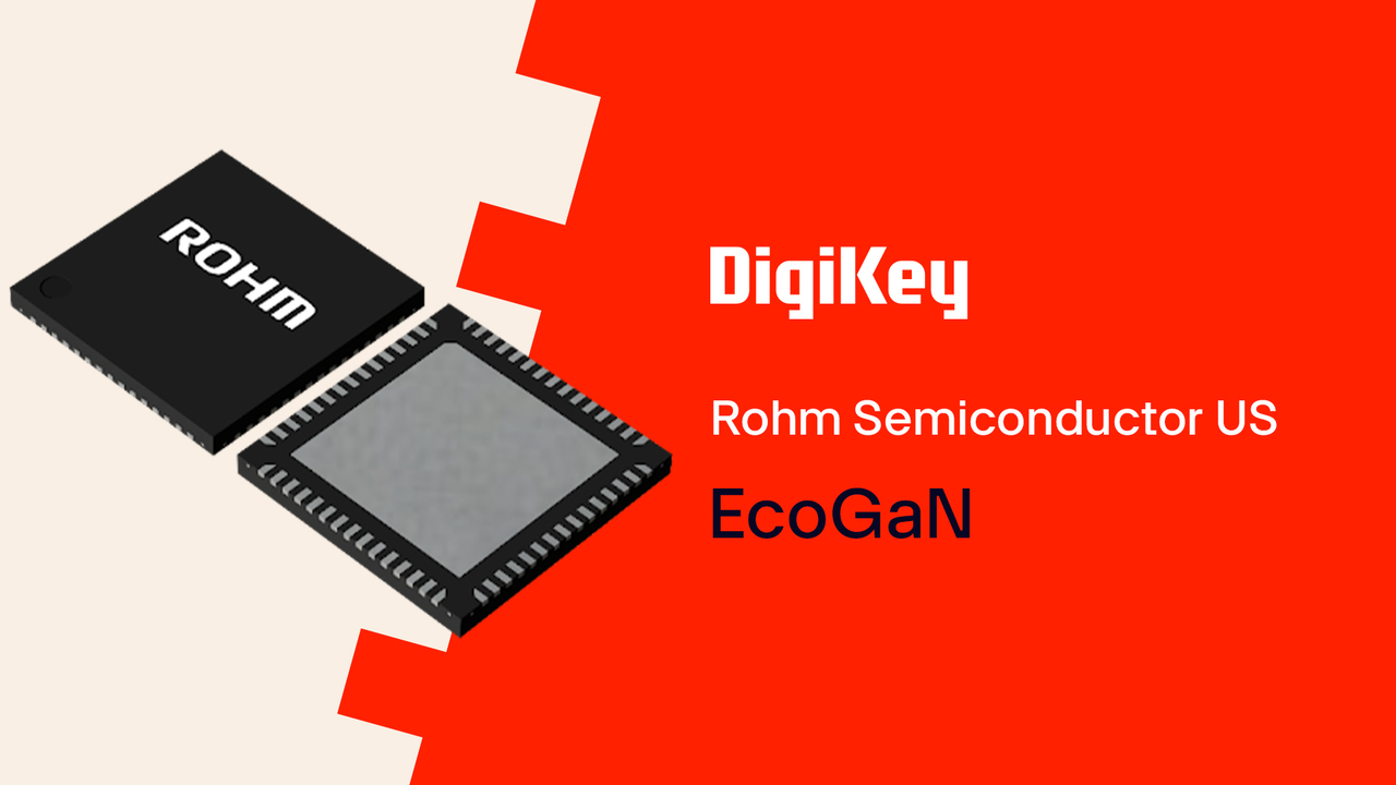 ROHM Semiconductor EcoGaN Power Stage ICs PIO  | DigiKey