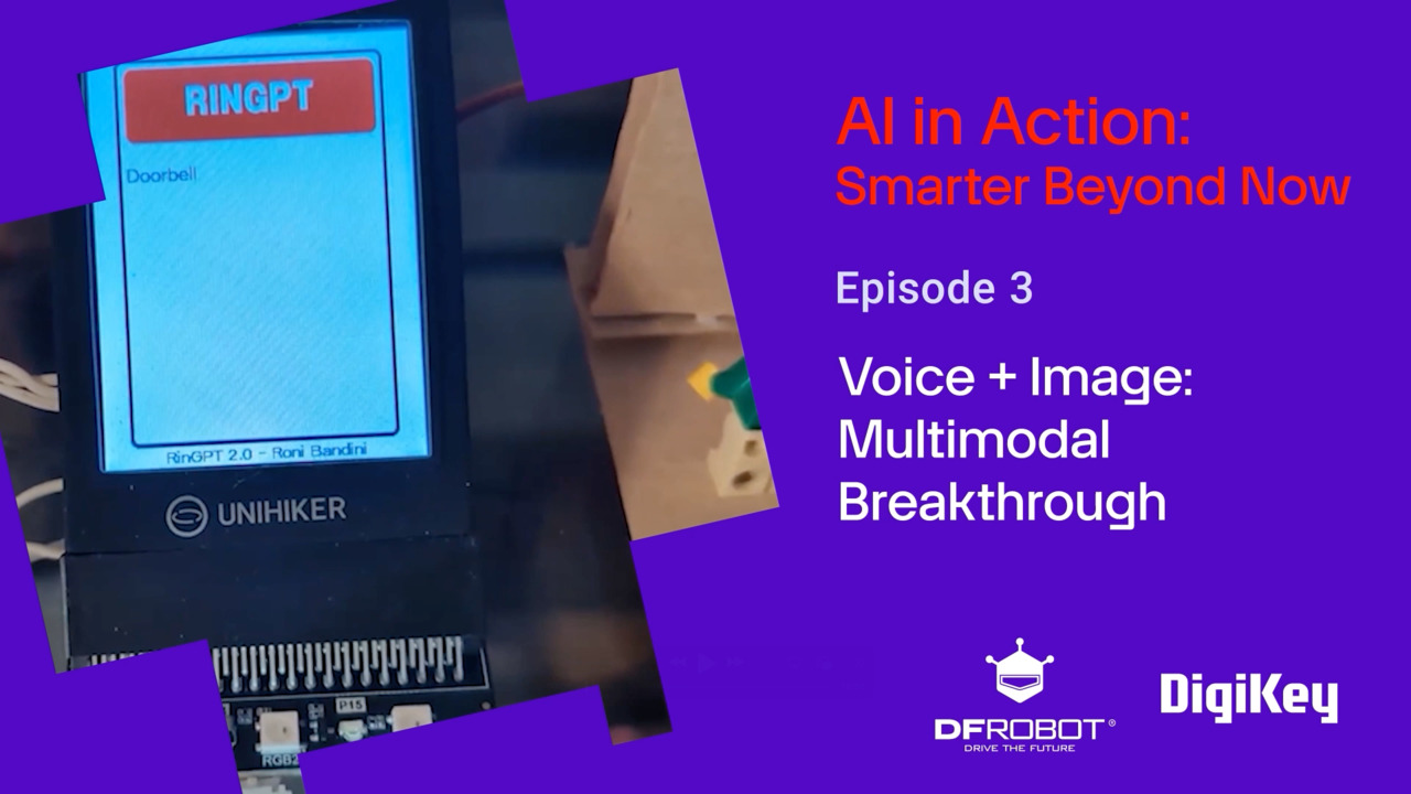 Leveraging Development Boards and Modules to Achieve Multimodal Perception AI | DigiKey x DFRobot