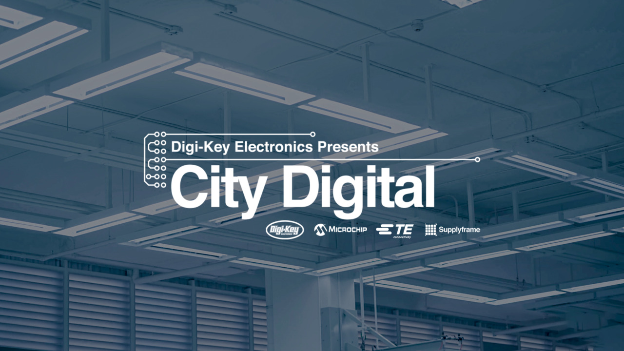 DigiKey Presents: City Digital -  A Return to Smart Cities | DigiKey