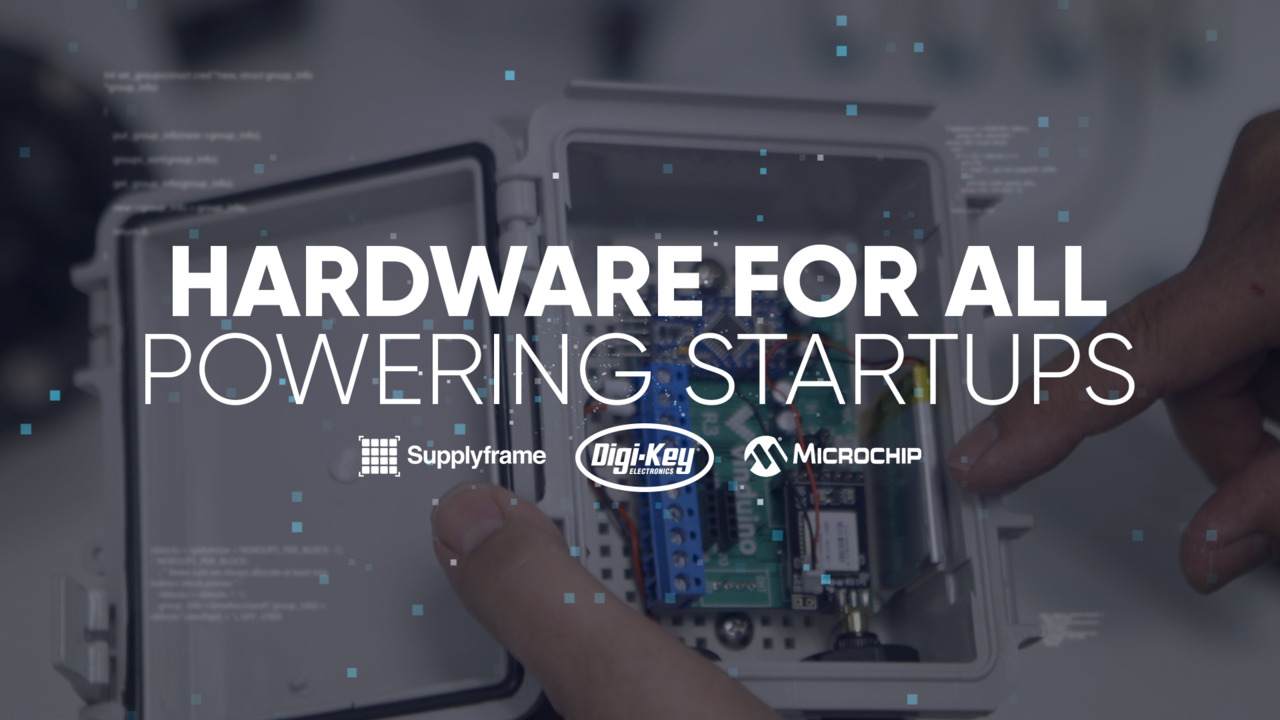 Hardware For All: Powering Startups | DigiKey