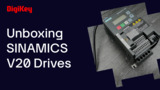 Unboxing SINAMICS V20 Drivers | DigiKey Unboxing SINAMICS V20 Drivers | DigiKey