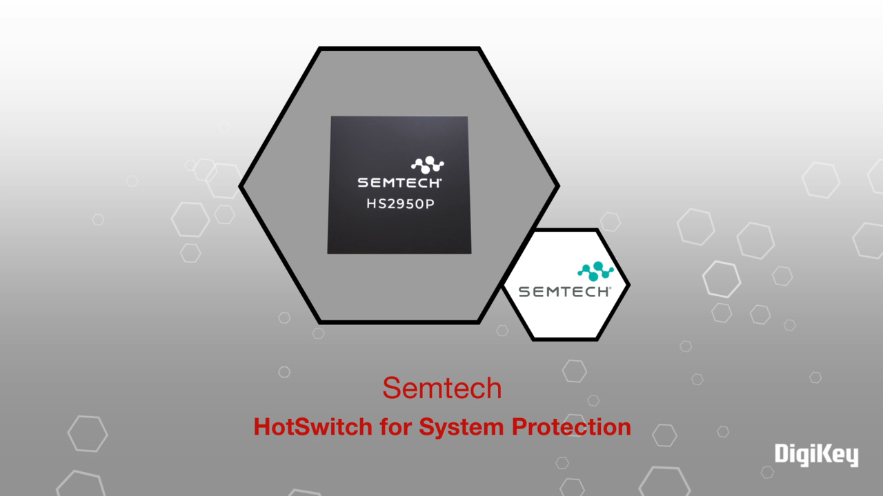 Semtech Corporation - HotSwitch® for System Protection | Datasheet Preview