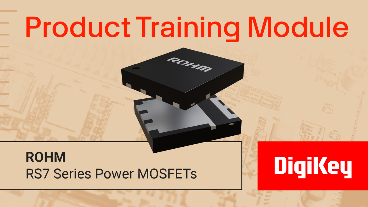 ROHM Semiconductor – RS7 Power MOSFETs – PTM | DigiKey