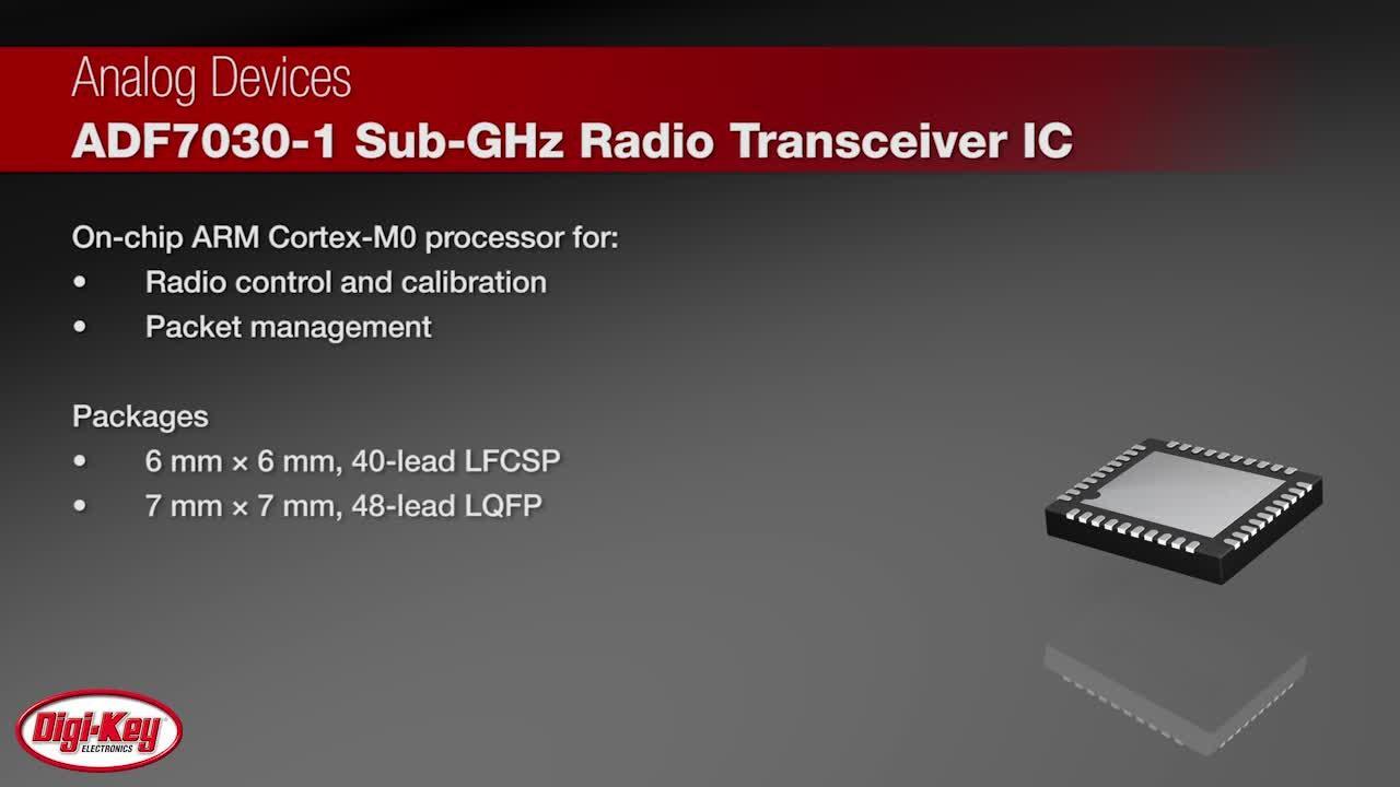 Analog Devices ADF7030-1 Sub-GHz Radio Transceiver IC | DigiKey Daily