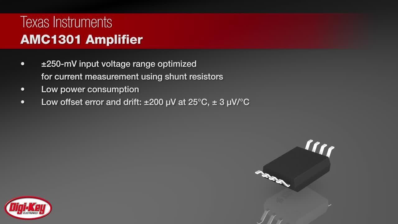 Texas Instrument AMC1301 Amplifier | DigiKey Daily