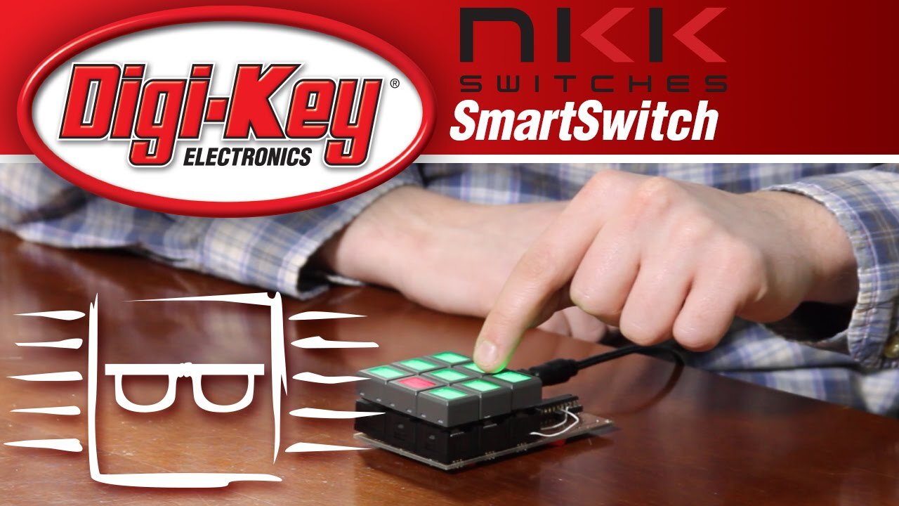 NKK SmartSwitch™ - Another Geek Moment | DigiKey