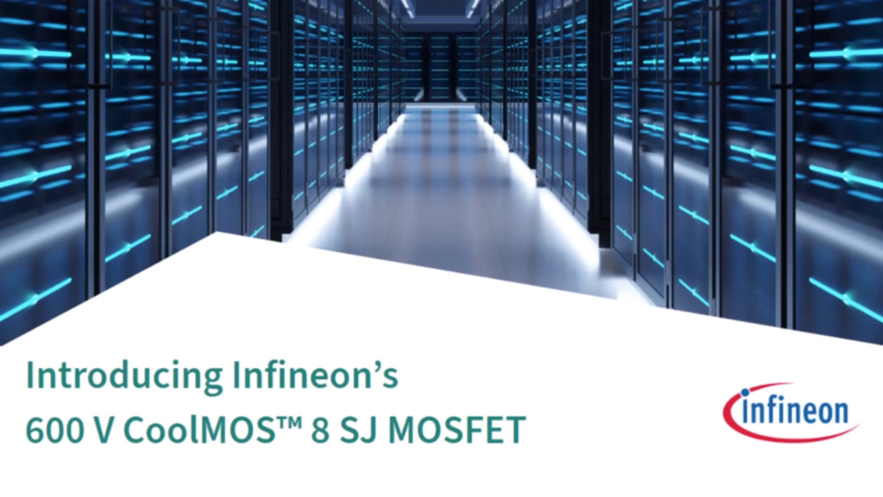 Introducing Infineon’s 600 V CoolMOS™ 8 SJ MOSFET