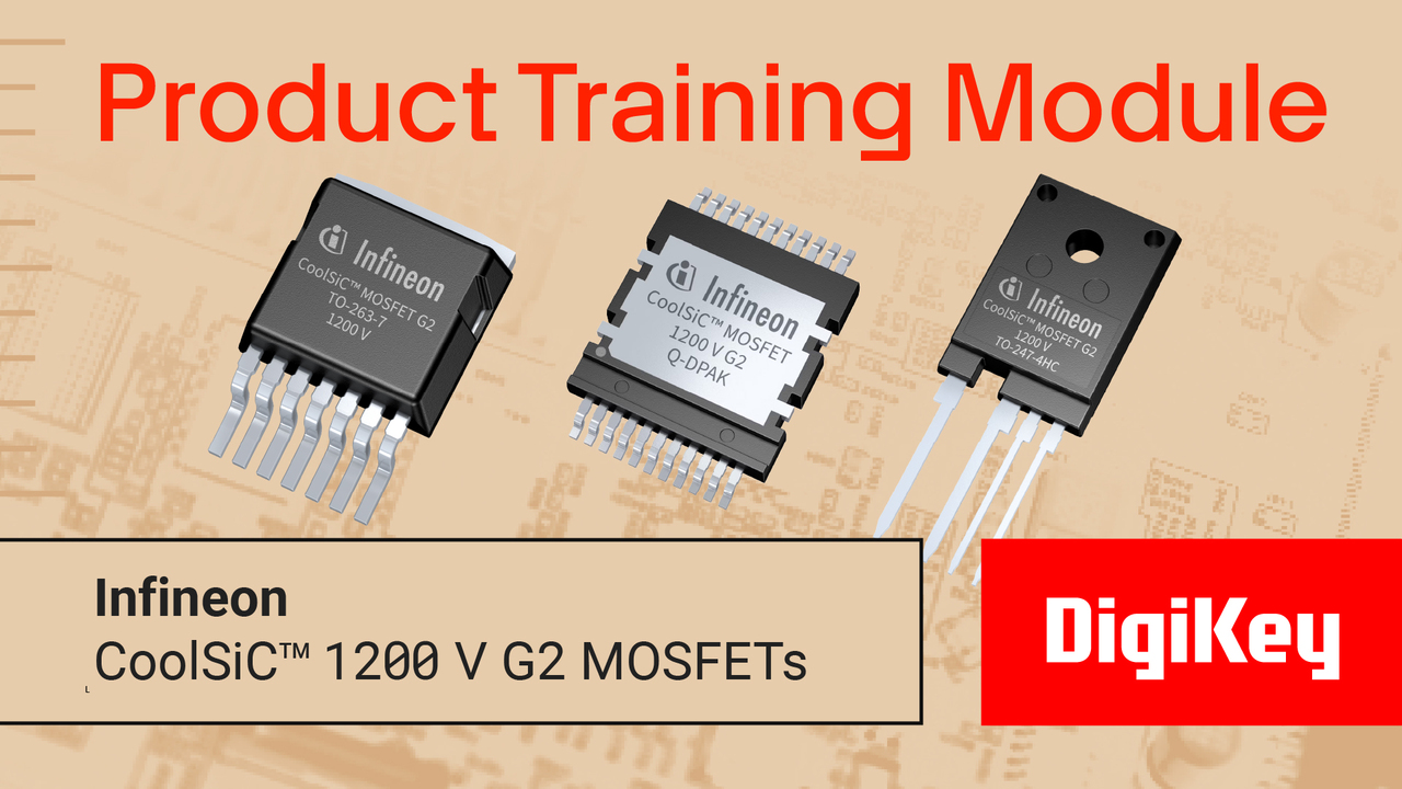 Infineon – CoolSiC 1200 V G2 MOSFETs – PTM | DigiKey