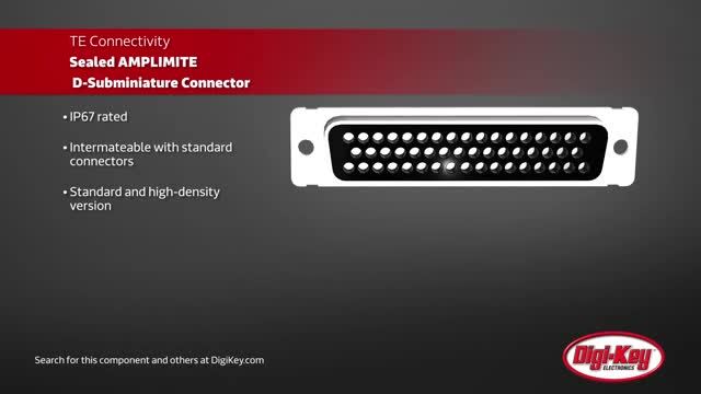 TE Sealed AMPLIMITE D-Subminiature Connector  | DigiKey Daily