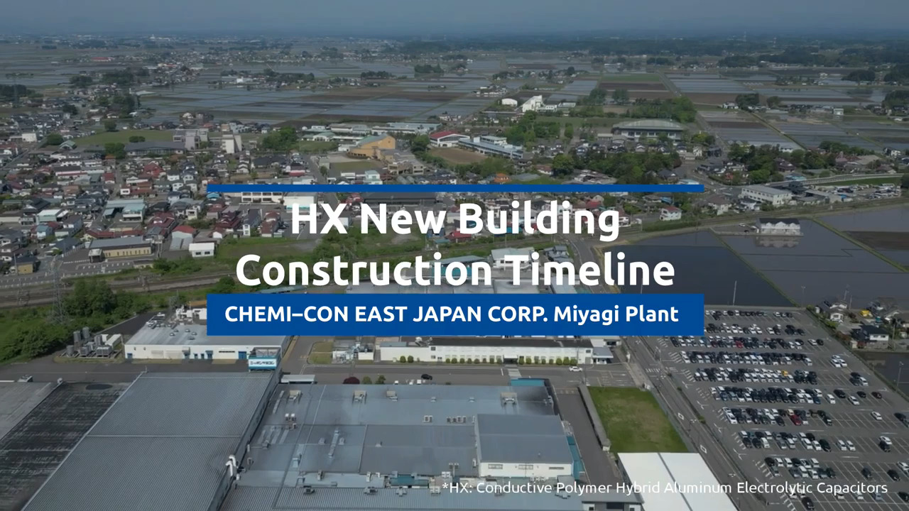 CHEMI-CON New building construction timeline at Miyagi Plant