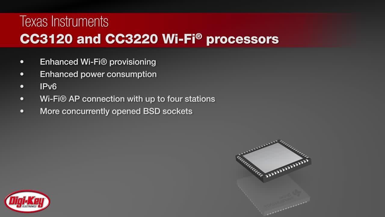 Texas Instruments CC3120/CC3220 Wi-Fi Processors | DigiKey Daily