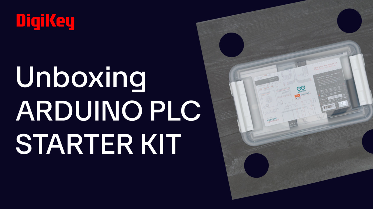 Arduino PLC Starter Kit - Unboxing | DigiKey