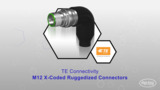 M12 X-Coded Ruggedized Connectors | Datasheet Preview M12 X-Coded Ruggedized Connectors | Datasheet Preview