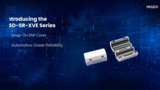 Introducing the New ESD SR XVE Snap On Cores from YAGEO Group