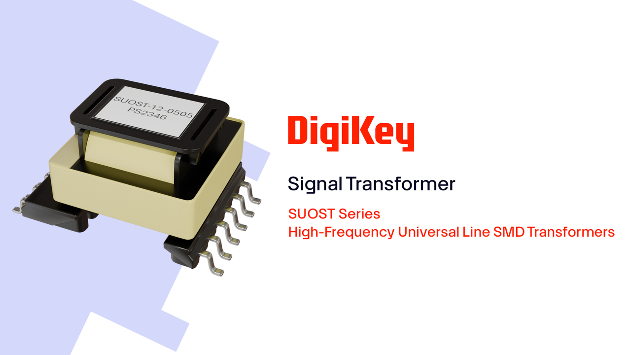 SUOST Series High-Frequency Universal Line SMD Transformers from Signal Transformer PIO | DigiKey
