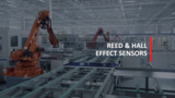 Hall Effect and Reed Sensors in Industrial Robotics Applications Hall Effect and Reed Sensors in Industrial Robotics Applications
