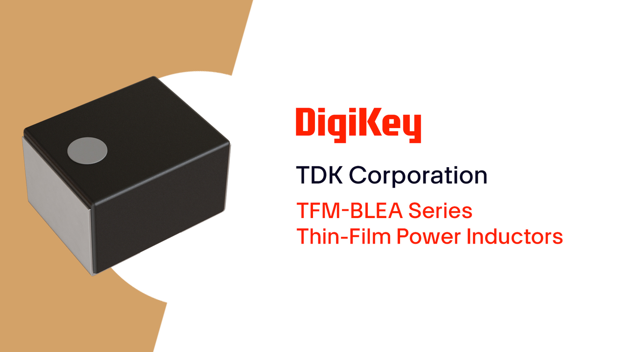 TFM-BLEA Series Thin-Film Power Inductors from TDK Corporation PIO | DigiKey
