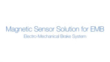 Magnetic Sensors solutions for EMB: Electro-Mechanical Brake systems