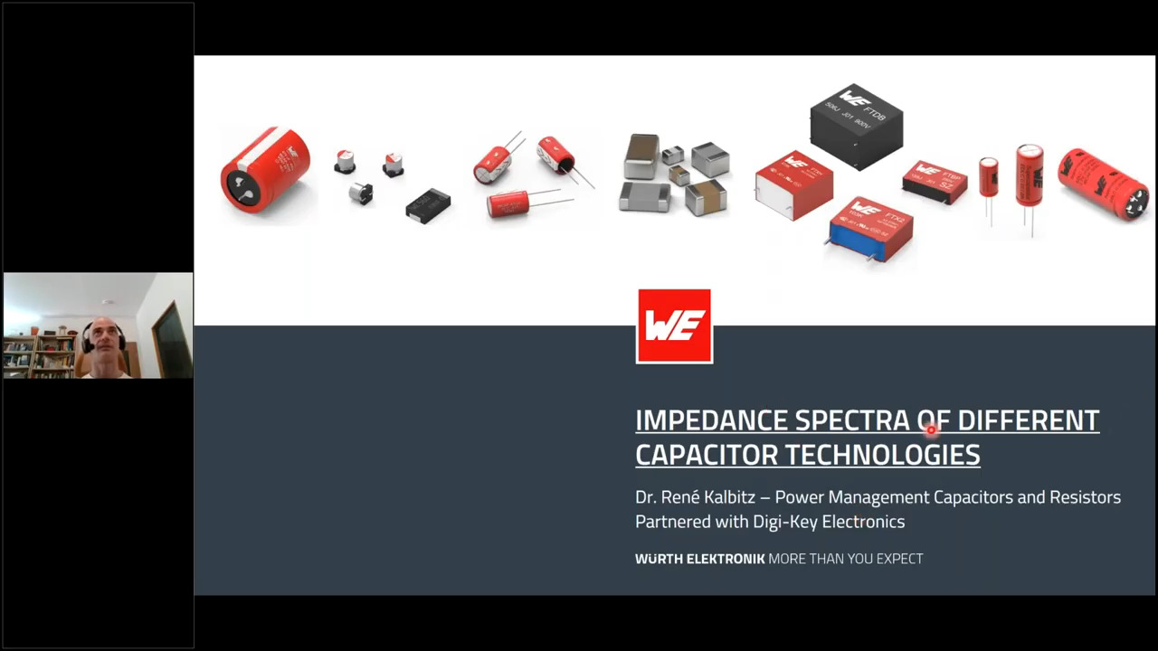 WEbinar Partnered with Digi-Key: Impedance Spectra of Different Capacitor Technologies