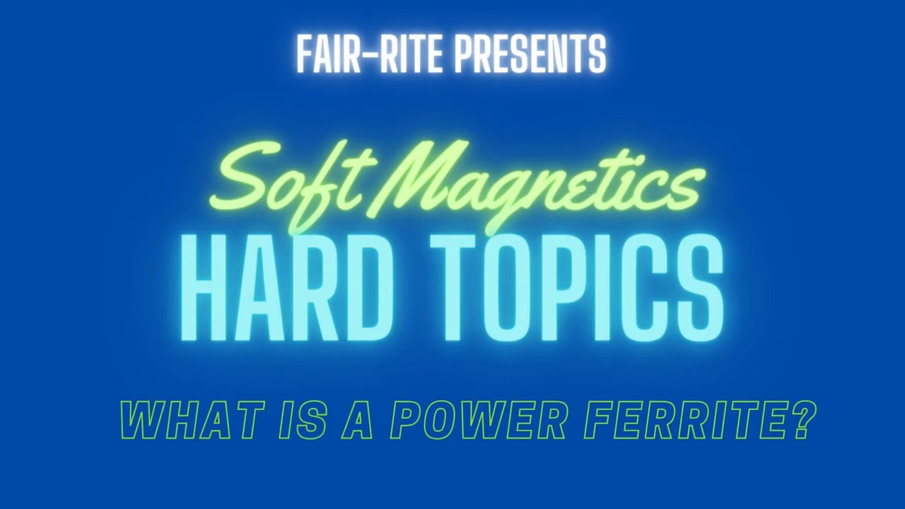 What is a Power Ferrite?