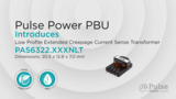 Low Profile 50A Current Sense Transformer – PAS6322 Low Profile 50A Current Sense Transformer – PAS6322