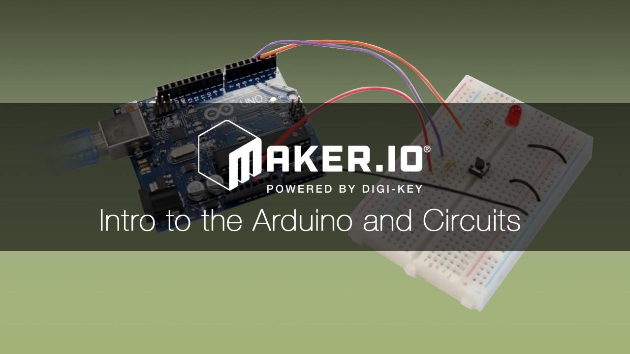 Intro To Arduino and Circuits | DigiKey