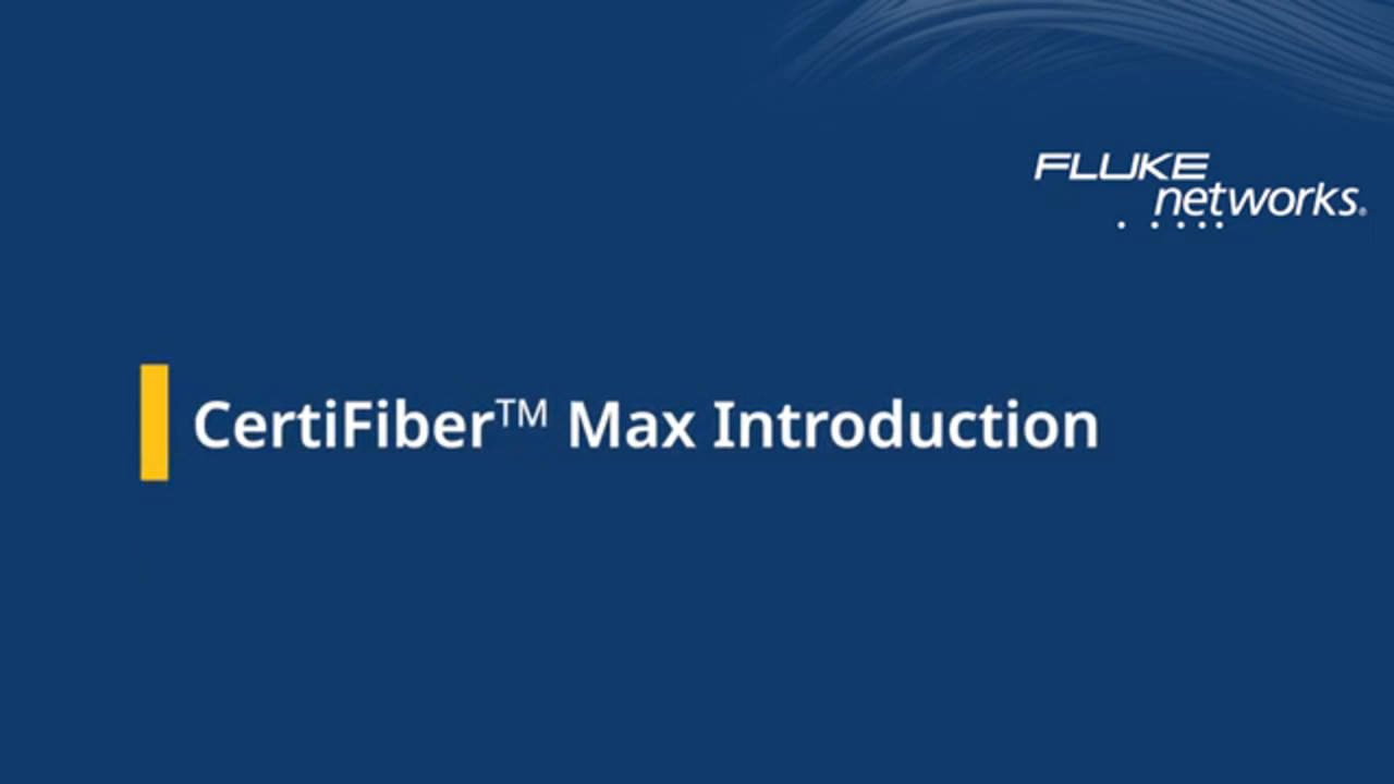 Introducing CertiFiber Max for Multi-Fiber Testing on the Versiv Platform
