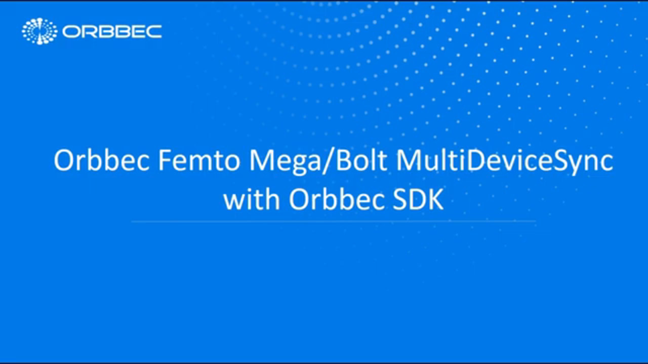 Orbbec Femto Mega/Bolt MultiDeviceSync with Orbbec SDK