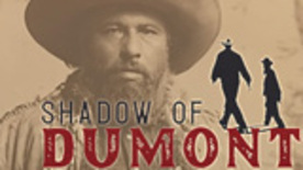 Shadow of Dumont - Part 1