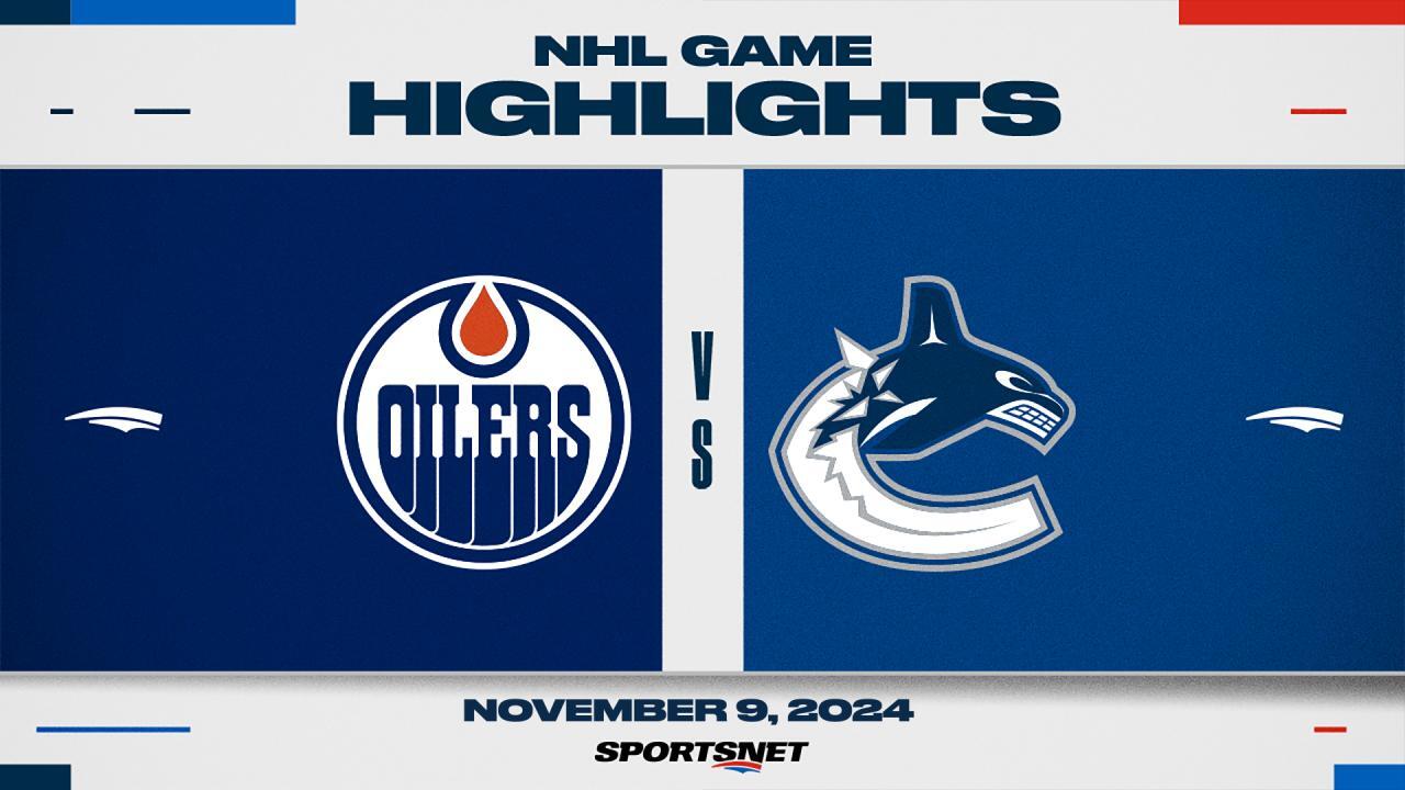 NHL Highlights: Oilers 7, Canucks 3