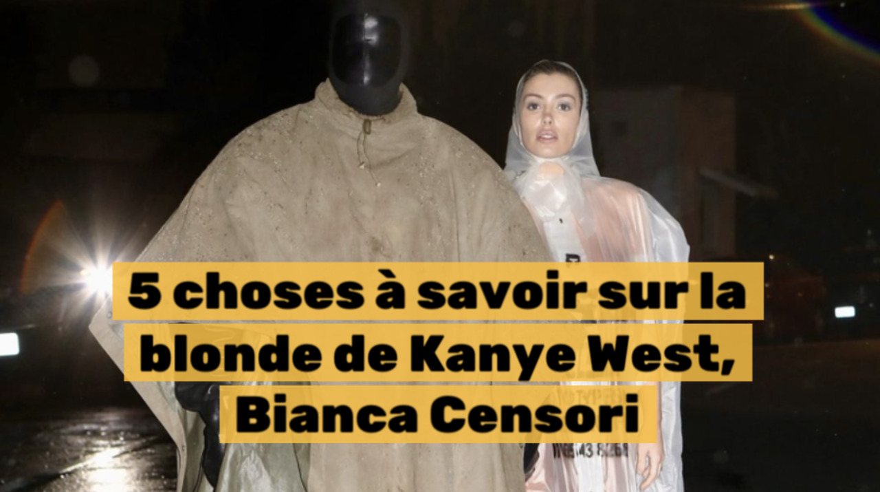 5 choses à savoir sur la blonde souvent nue de Kanye West, Bianca Censori |  Le Sac de chips